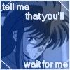 tellmethatyoullwaitforme 