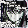 whenisayiloveyouyousayyoubetter 